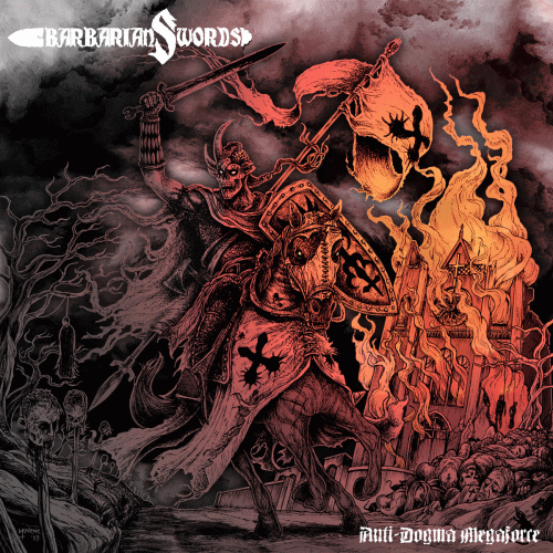 Barbarian Swords : Anti-Dogma Megaforce Barbarian Swords : Anti-Dogma Megaforce